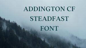 Addington Cf Steadfast Font Feature