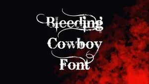 Bleeding Cowboy Font Feature