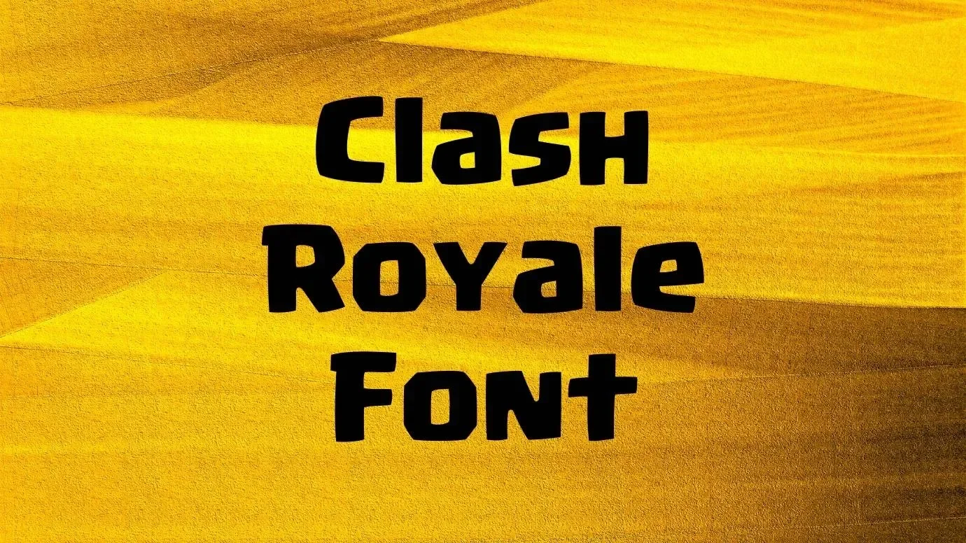 Clash Royale Font Feature
