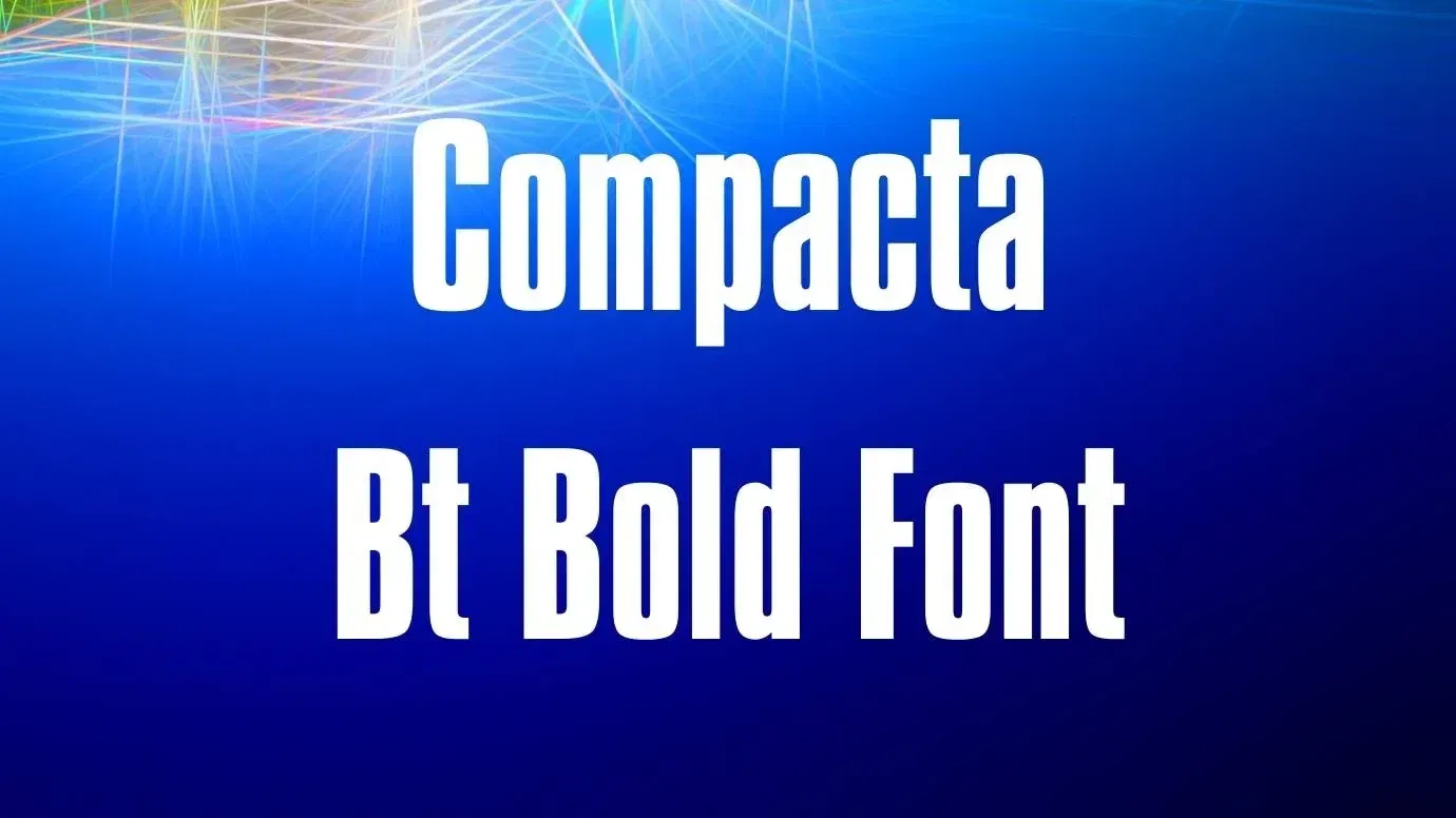 Compacta Bt Bold Font Feature