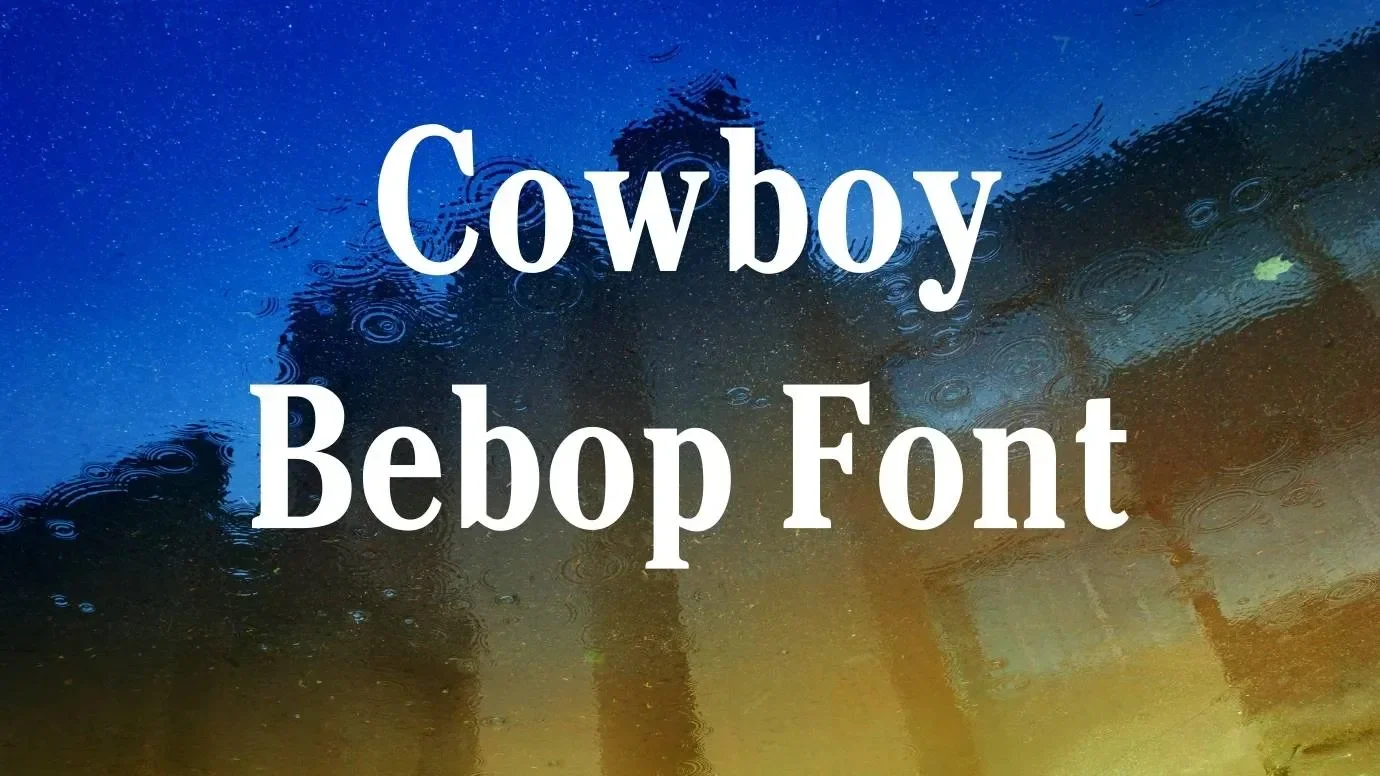 Cowboy Bebop Font Feature1
