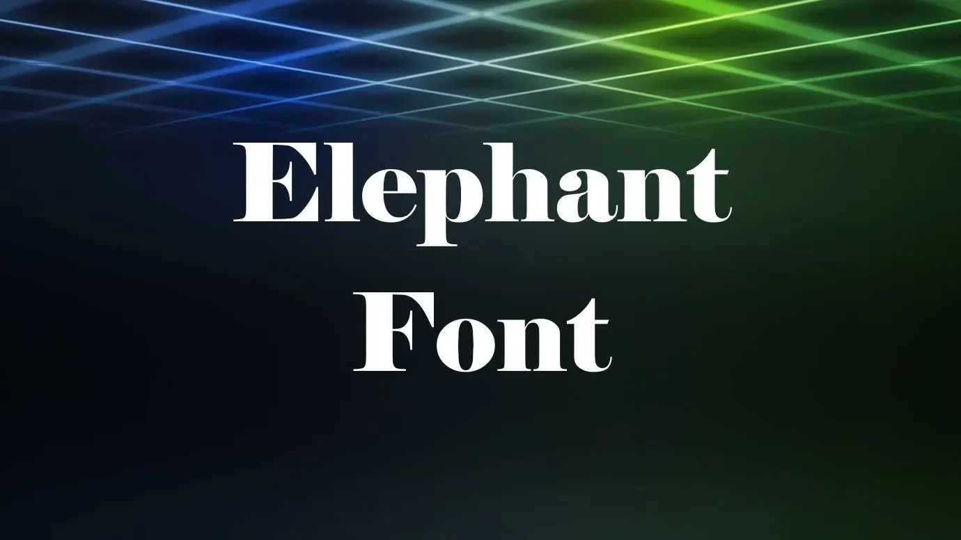 Elephant Font Feature
