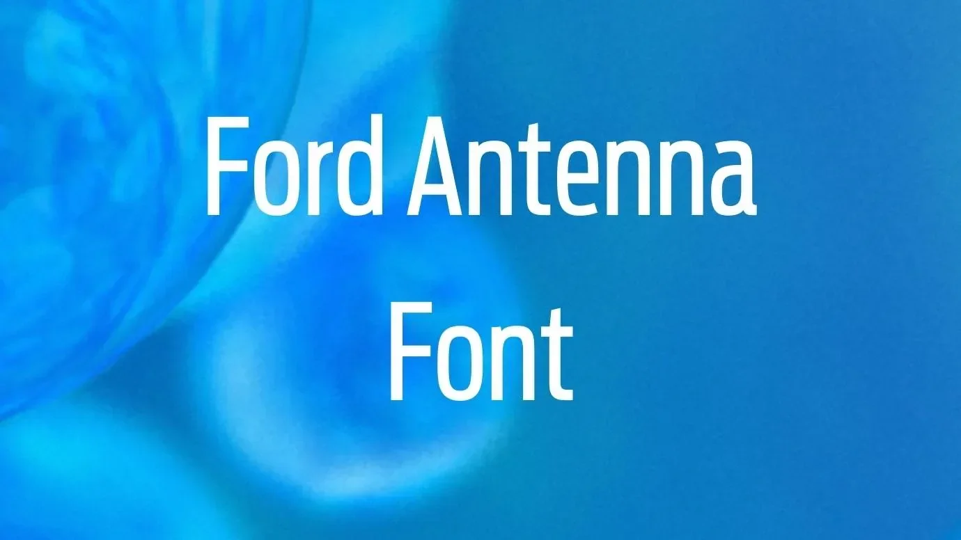 Ford Antenna Font Feature1