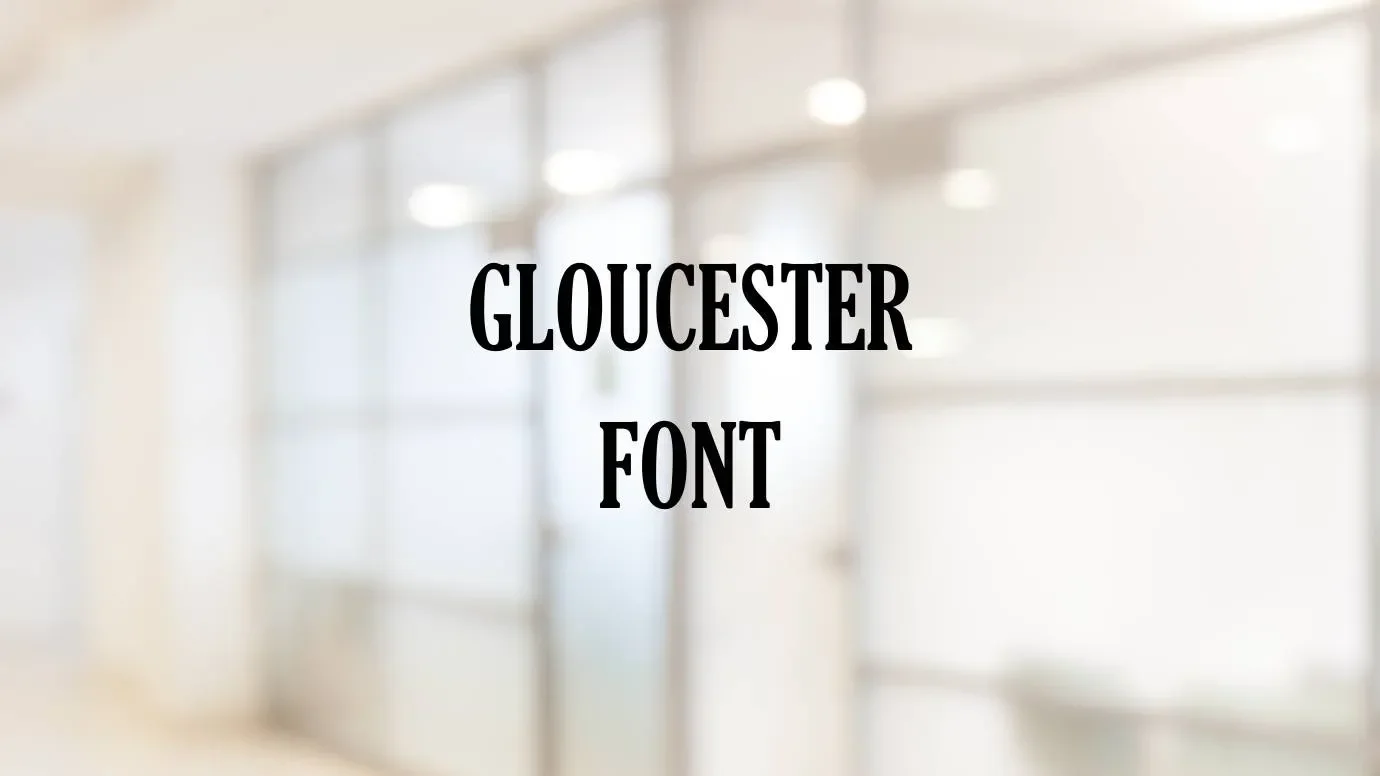 Gloucester Font Feature