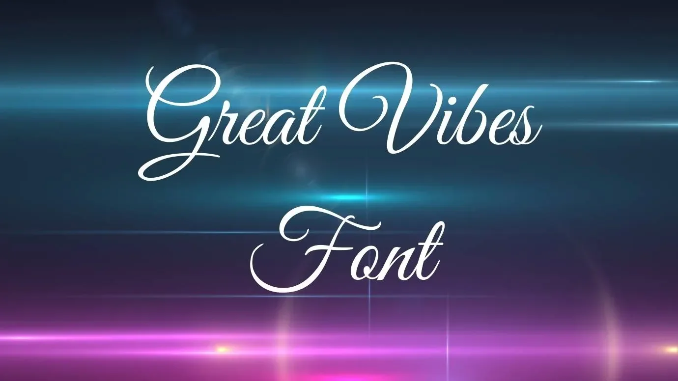 Great Vibes Font Feature