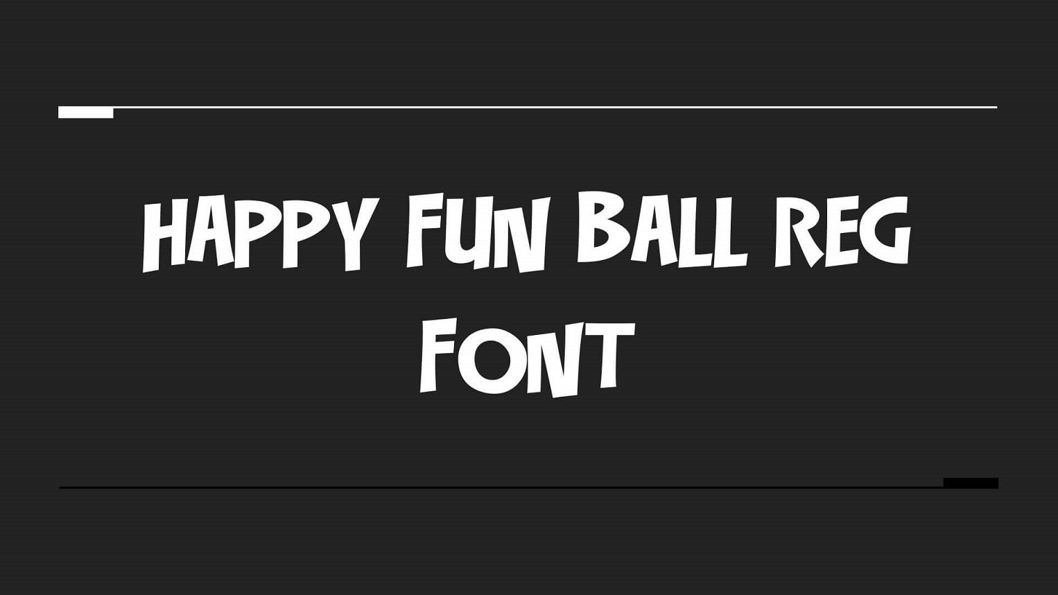 Happy Fun Ball Reg Font 1