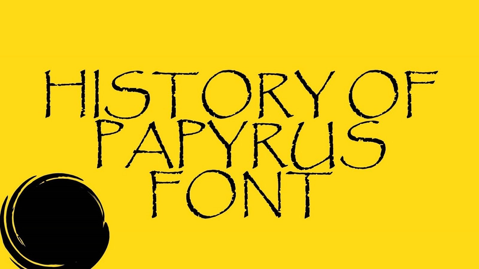 History of Papyrus Font