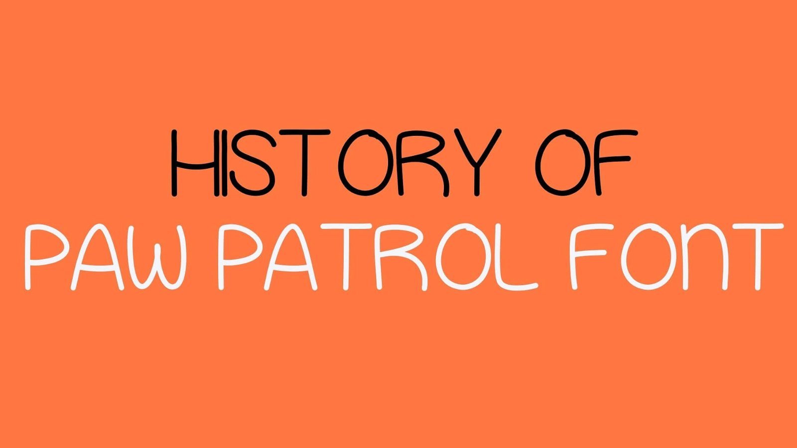 History of Paw Patrol Font
