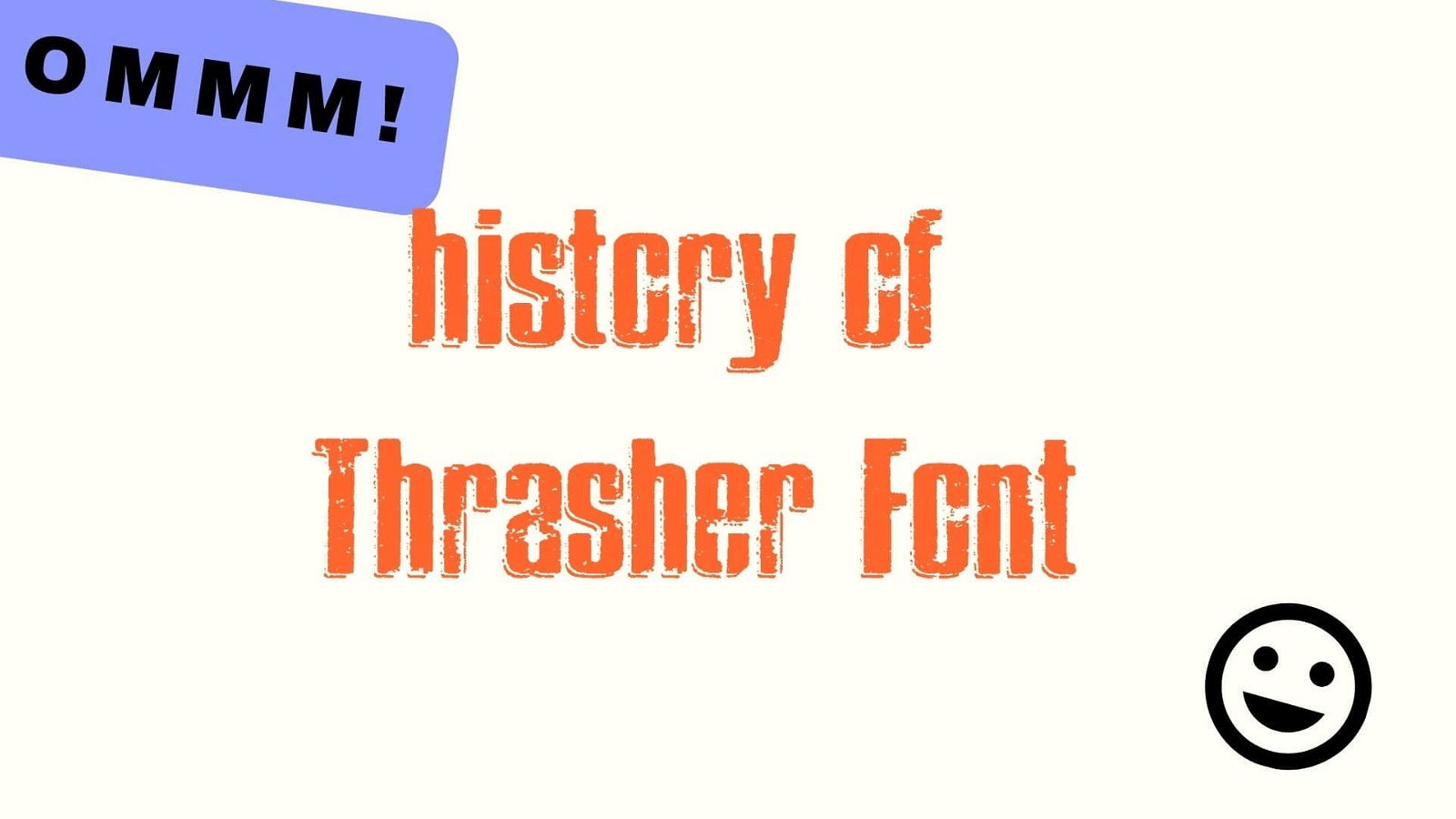 History of Thrasher Font