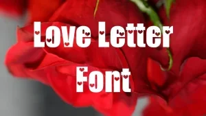 Love Letters Font Feature