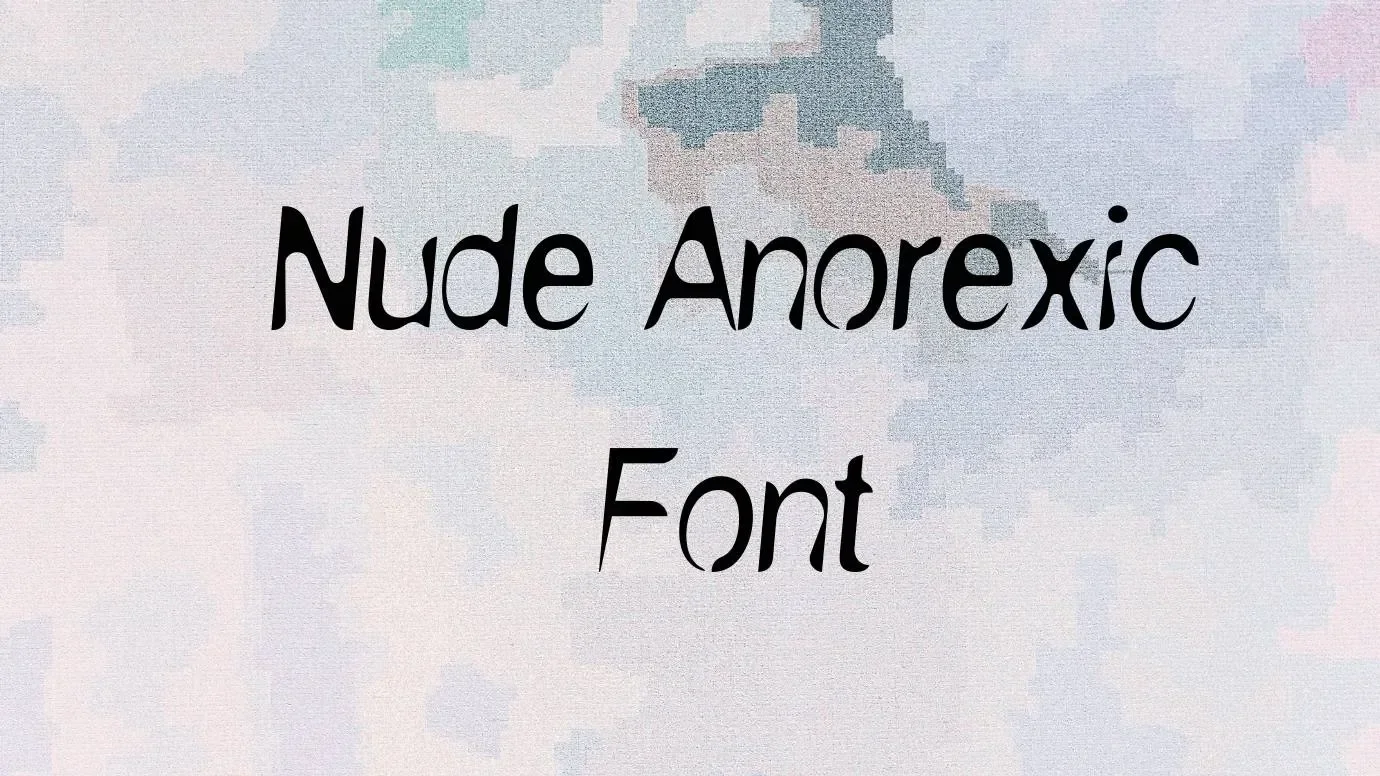 Nude Anorexic Font Feature