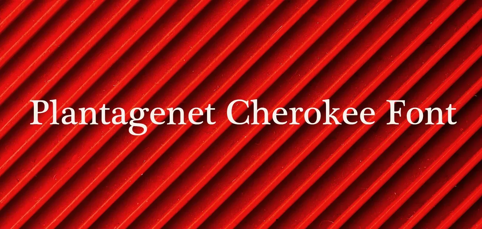 Plantagenet Cherokee Font