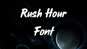 Rush Hour Font Feature