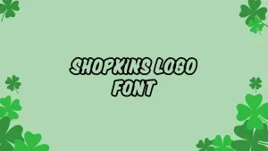 Shopkins Logo Font Feature