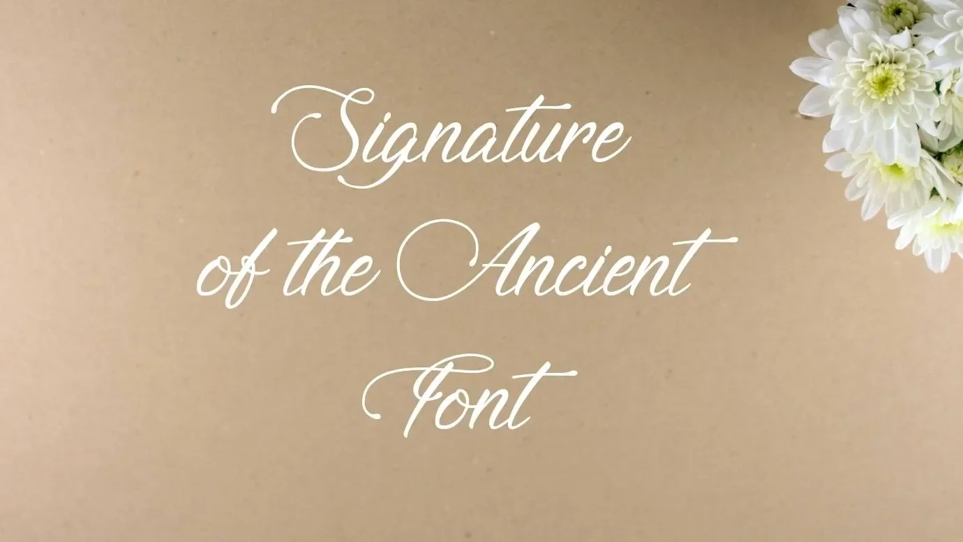 Signature Of The Ancient Font Feature