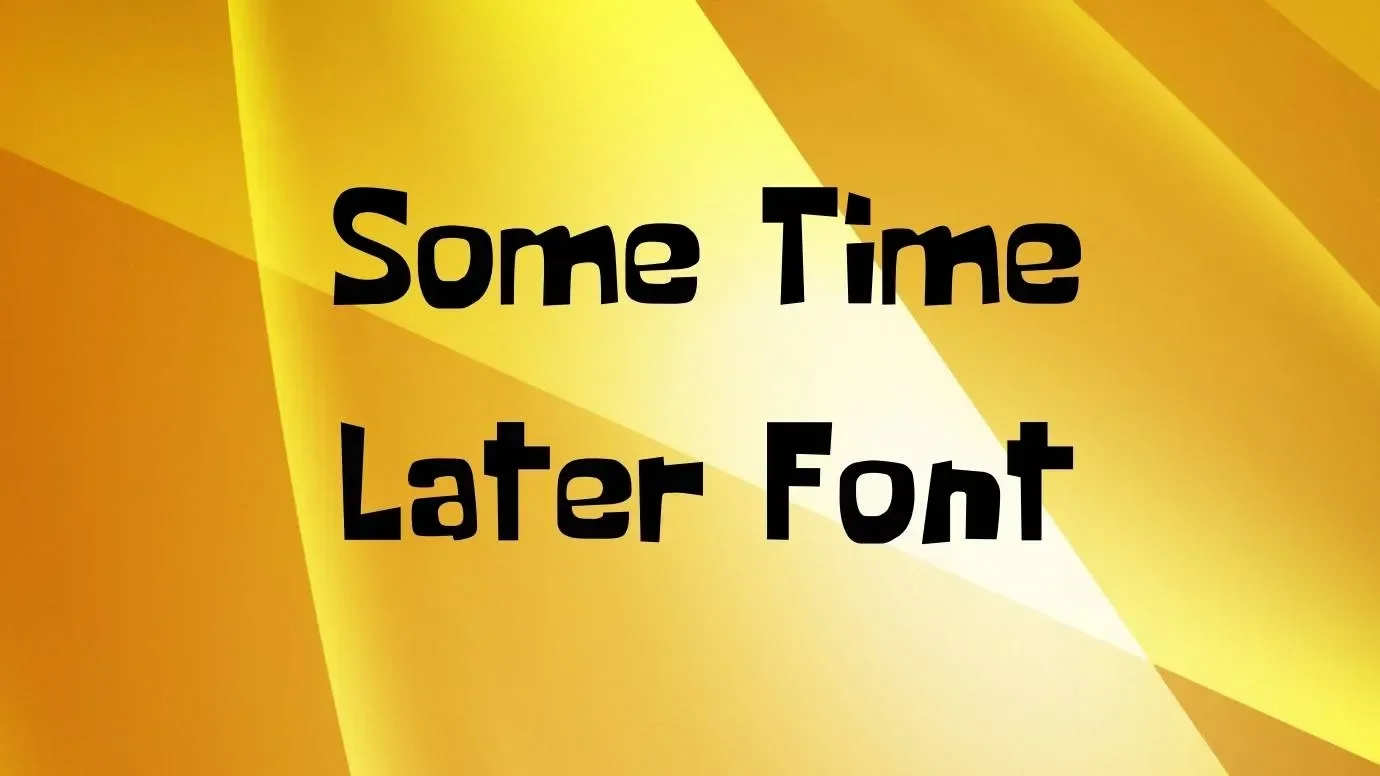 Some Time Later Font Feature