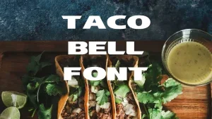 Taco Bell Font Feature