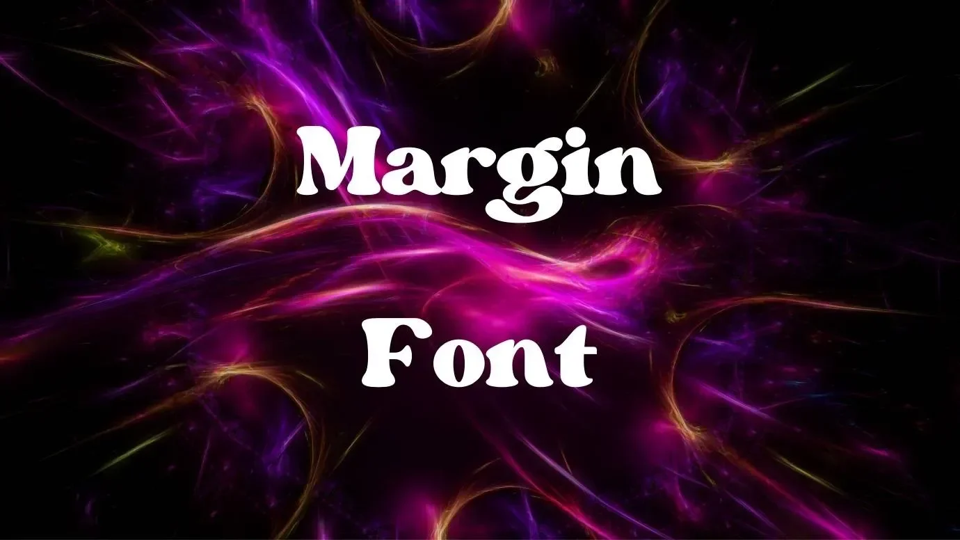 Margin Font