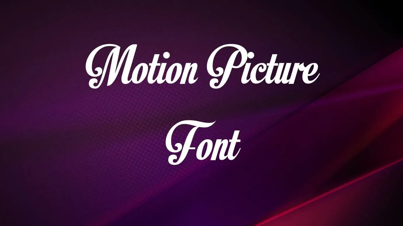 Motion Picture Font