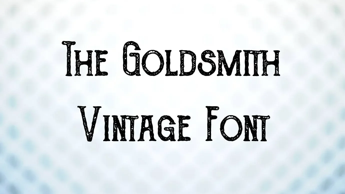 The Goldsmith Vintage Font
