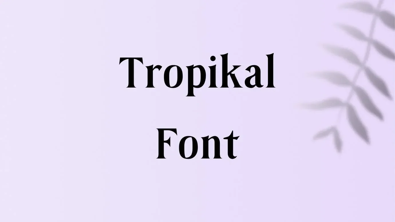 Tropikal Font